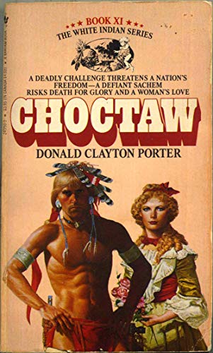 9780553249507: Choctaw (Colonization of America : White Indian, Book XI)