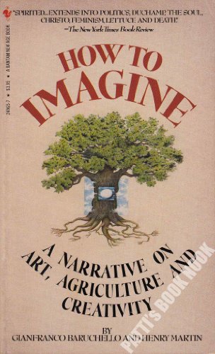 9780553249651: How to Imagine: A Narrative on Art and Agriculture