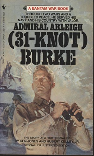 Beispielbild fr Admiral Arleigh (31-Knot) Burke : The Story of a Fighting Sailor zum Verkauf von Better World Books