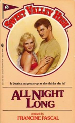 All Night Long (Sweet Valley High, No 5) (9780553250435) by Pascal, Francine