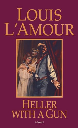 Heller with a Gun: A Novel (9780553252064) by L'Amour, Louis