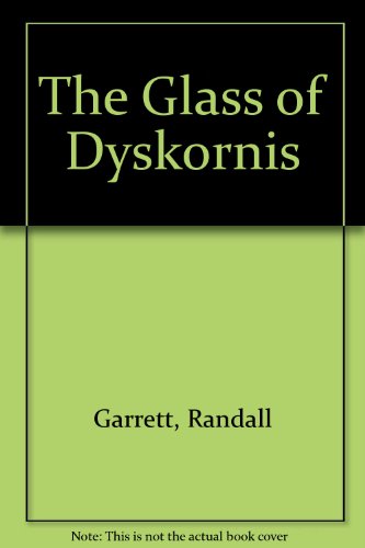 9780553252309: The Glass of Dyskornis