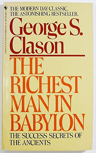 Stock image for The Richest Man in Babylon : The Success Secrets of the Ancients for sale by Better World Books: West