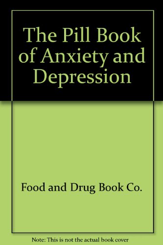 The pill book of anxiety & depression (9780553254174) by Garrett, R. C