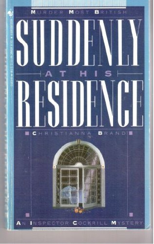Beispielbild fr Suddenly at His Residence: An Inspector Cockrill Mystery zum Verkauf von -OnTimeBooks-