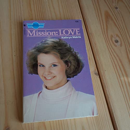 Stock image for Mission: Love (Sweet Dreams Series #106) for sale by ThriftBooks-Dallas