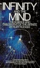 Beispielbild fr Infinity and the Mind : The Science and Philosophy of the Infinite zum Verkauf von Better World Books