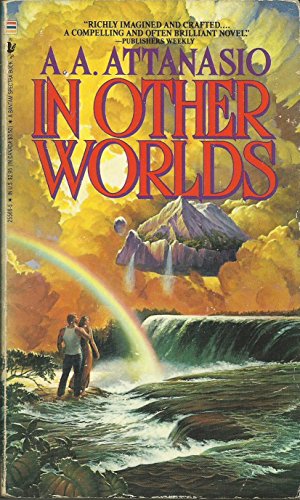 In Other Worlds - Attanasio, A.A.