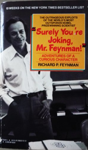 Beispielbild fr Surely You're Joking, Mr. Feynman!: Adventures of a Curious Character zum Verkauf von -OnTimeBooks-