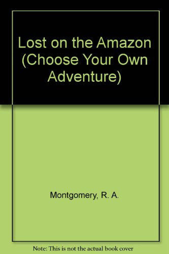 9780553257953: Lost on the Amazon (Choose Your Own Adventure)