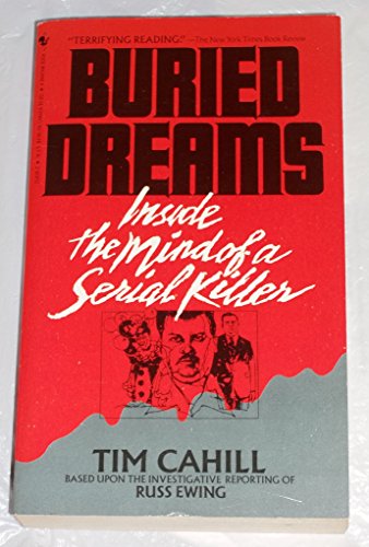 Beispielbild fr Buried Dreams : Inside the Mind of a Serial Killer zum Verkauf von Better World Books