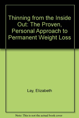 9780553258387: Thinning from the Inside Out: The Proven, Personal Approach to Permanent Weight Loss