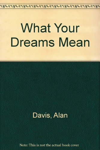 Beispielbild fr What Your Dreams Mean zum Verkauf von Better World Books