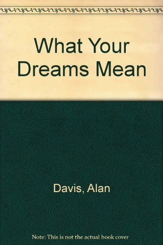 Stock image for What Your Dreams Mean for sale by Better World Books