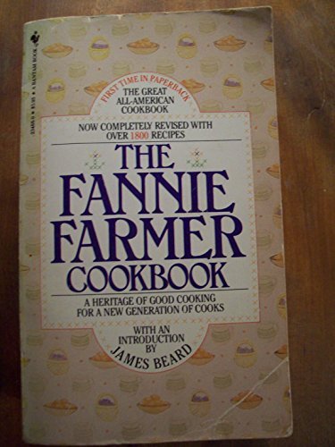 Stock image for The Fannie Farmer Cookbook: A Heritage of Good Cooking for a New Generation of Cooks for sale by Your Online Bookstore