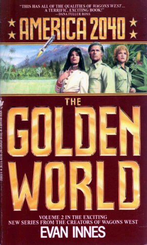 9780553259223: The Golden World (America 2040, Book 2)