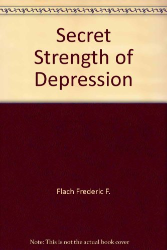 Imagen de archivo de The Secret Strength of Depression a la venta por Colorado's Used Book Store