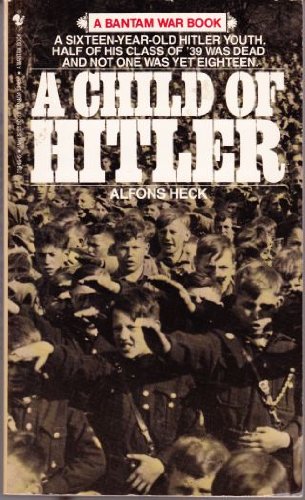 9780553259469: A Child of Hitler: Germany in the Days When God Wore a Swastika (A Bantam war book)