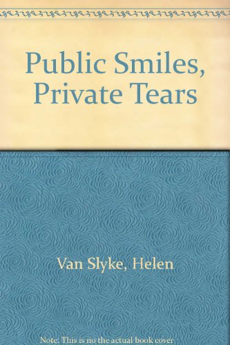 Beispielbild fr Public Smiles, Private Tears zum Verkauf von SecondSale