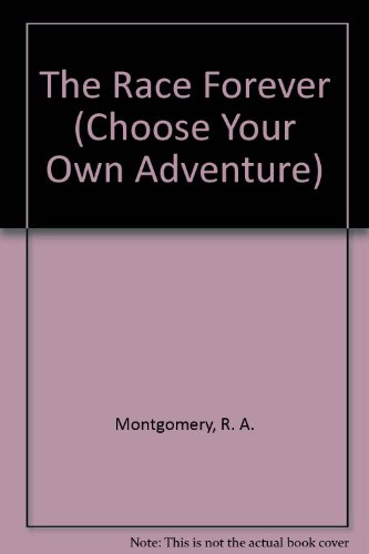 9780553259889: The Race Forever (Choose Your Own Adventure)