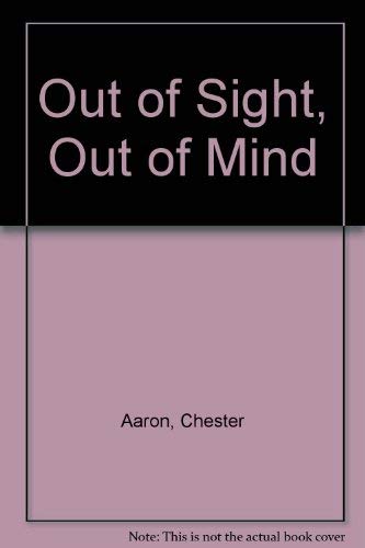 Stock image for Out of Sight, Out of Mind for sale by Basement Seller 101