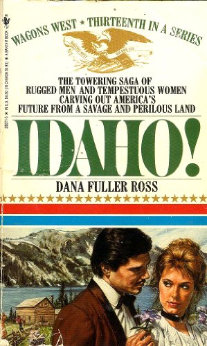 IDAHO! (Wagon's West) (9780553260717) by Ross, Dana Fuller