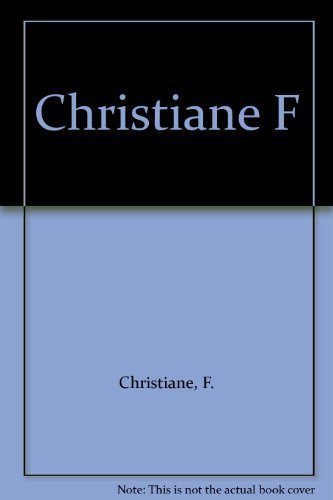 9780553261370: Christiane F.: An Autobiography of a Child Prostitute and Heroin Addict
