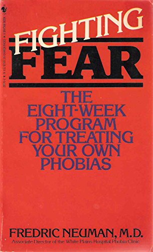 Beispielbild fr Fighting Fear : The Eight Week Program for Treating Your Own Phobias zum Verkauf von Better World Books