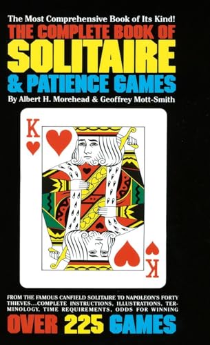 Beispielbild fr The Complete Book of Solitaire and Patience Games: The Most Comprehensive Book of Its Kind: Over 225 Games zum Verkauf von SecondSale