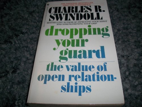 Imagen de archivo de Dropping Your Guard: The Value of Open Relationships a la venta por SecondSale