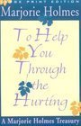 Stock image for To Help You Through the Hurting for sale by R Bookmark