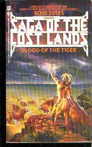 Imagen de archivo de BLOOD OF THE TIGER (Saga of the Lost Lands, Vol 1) a la venta por Colorado's Used Book Store