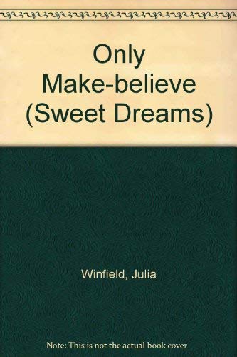 Imagen de archivo de Only Make-Believe (Sweet Dreams Series #121) a la venta por -OnTimeBooks-