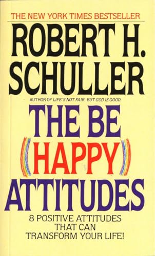 9780553264586: The Be (Happy) Attitudes: 8 Positive Attitudes That Can Transform Your Life