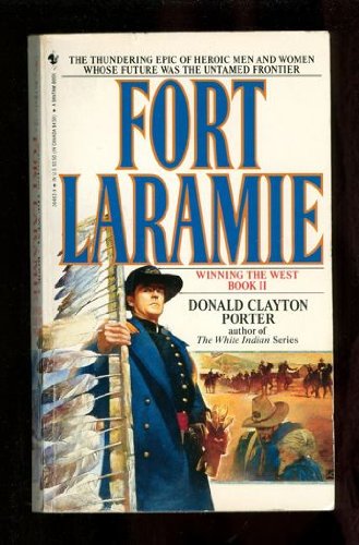 Imagen de archivo de Fort Laramie: Winning The West, Book II (2) a la venta por BooksRun