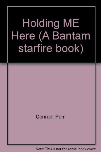9780553265255: Holding ME Here (A Bantam starfire book)