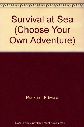 SURVIVAL AT SEA(CYOA (Choose Your Own Adventure) (9780553265606) by Packard, Edward