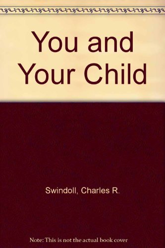 Beispielbild fr You and Your Child zum Verkauf von Better World Books