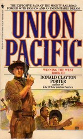 Imagen de archivo de Union Pacific (Winning the West Ser. #3) a la venta por Acme Books