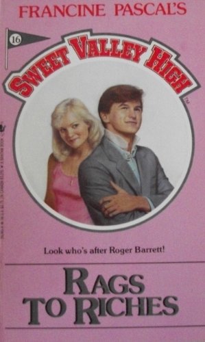 Rags to Riches (Sweet Valley High #16) (9780553267402) by Pascal, Francine