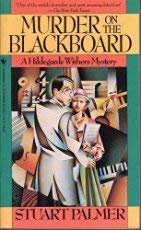 Beispielbild fr MURDER on the BLACKBOARD - A Hildegarde Withers Mystery zum Verkauf von Seattle Goodwill