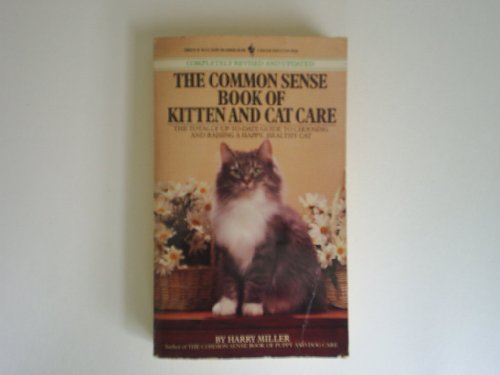 The Common Sense Book of Kitten and Cat Care (9780553268058) by Miller, Harry