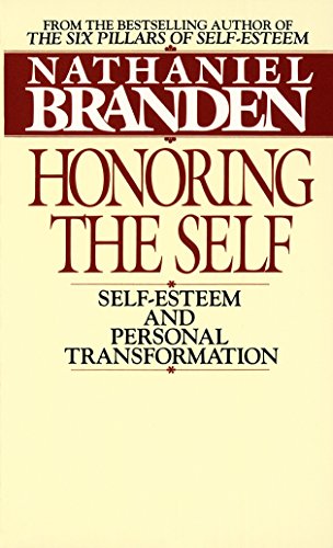 Beispielbild fr Honoring the Self: Self-Esteem and Personal Tranformation zum Verkauf von Reliant Bookstore