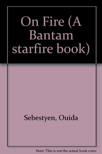 9780553268621: On Fire (A Bantam starfire book)