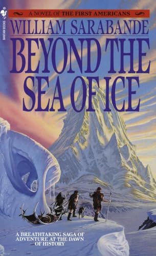 Beispielbild fr Beyond the Sea of Ice: The First Americans, Book 1 (First Americans Saga) zum Verkauf von Gulf Coast Books