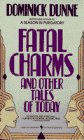 Stock image for Fatal Charms and Other Tales of Today for sale by Better World Books: West