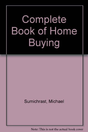 Stock image for The Complete Book of Home Buying for sale by Wonder Book