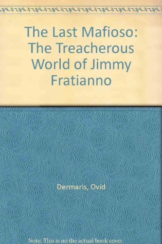 9780553270914: The Last Mafioso: The Treacherous World of Jimmy Fratianno