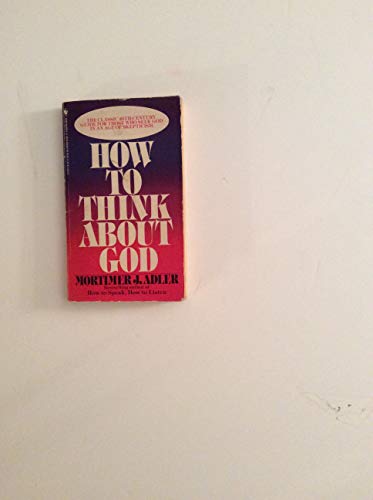9780553271324: Title: How to Think About God A guide for the 20thCentury