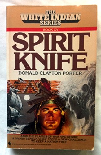 Stock image for Spirit Knife (White Indian Series, Book XV) for sale by Gulf Coast Books